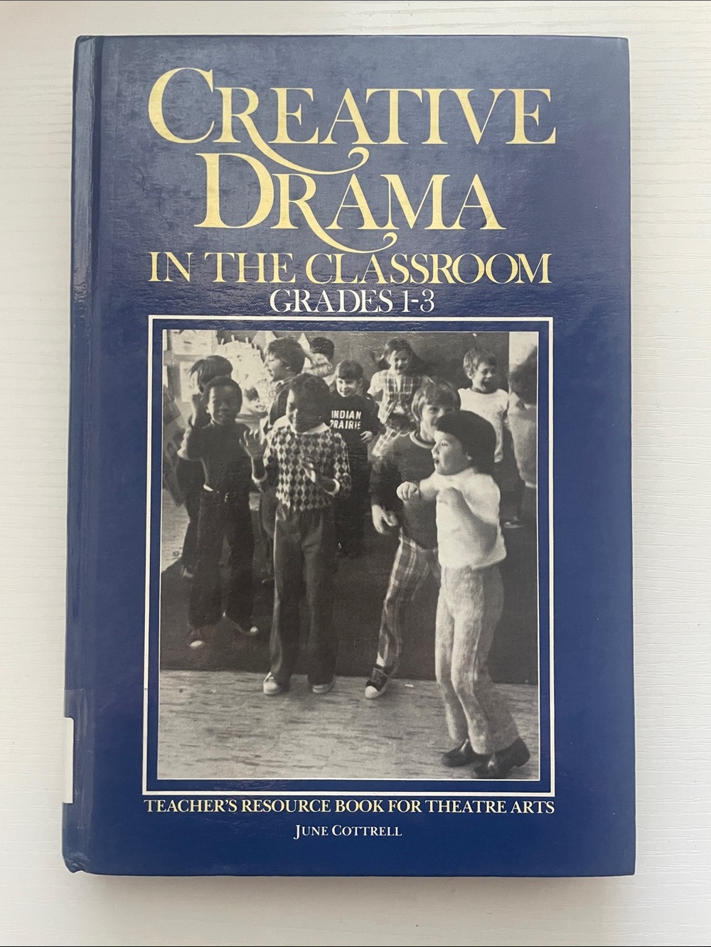 Creative Drama in the Classroom - Blue Hardcover